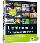 Scott Kelby - Lightroom 5 für digitale Fotografie