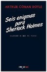 Arthur Conan Doyle - SEIS ENIGMAS PARA SHERLOCK HOLMES