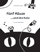 Ann C Raab, Ann Cathrin Raab, Ann-Cathrin Raab, Ann Cathrin Raab/Grimm, Ann-Cathrin Raab - Fünf Mäuse . . . und eine Katz