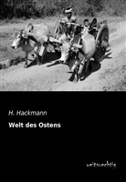 H Hackmann, H. Hackmann - Welt des Ostens