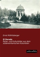 Ernst Röthlisberger - El Dorado