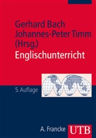 Gerhard Bach, Johannes-Peter Timm, Gerhar Bach, Gerhard Bach, Gerhar Bach (Prof. Dr.), Gerhard Bach (Prof. Dr.)... - Englischunterricht