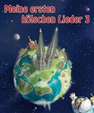 Arthur Bernhard, Manfred Söntgen, Arthur Bernhardt, Manfred Söntgen - Meine ersten kölschen Lieder 3, 3 Teile. Bd.3