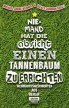 Surman, Surmann, Volker Surmann, Werne, Michael-Andr Werner, Michael-André Werner - Niemand hat die Absicht einen Tannenbaum zu errichten