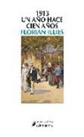 Florian Illies - 1913, un año hace cien años