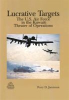 Air Force History and Museums Programs, Perry D. Jamieson - Lucrative Targets