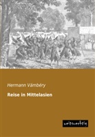 Ármin Vámbéry, Hermann Vámbéry - Reise in Mittelasien