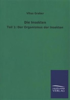 Vitus Graber - Die Insekten. Bd.1