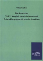 Vitus Graber - Die Insekten. Bd.2