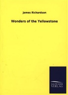 James Richardson - Wonders of the Yellowstone