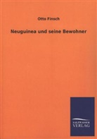 Otto Finsch - Neuguinea und seine Bewohner