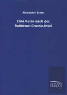 Alexander Ermel - Eine Reise nach der Robinson-Crusoe-Insel