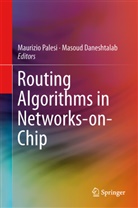 Daneshtalab, Daneshtalab, Masoud Daneshtalab, Maurizi Palesi, Maurizio Palesi - Routing Algorithms in Networks-on-Chip