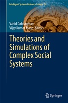 Vahid Dabbaghian, Vijay K Mago, Vijay Kumar Mago, Vahi Dabbaghian, Vahid Dabbaghian, Kumar Mago... - Theories and Simulations of Complex Social Systems