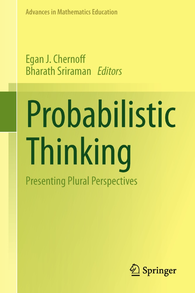 Egan J Chernoff, Egan J. Chernoff, Ega J Chernoff, Egan J Chernoff,  Sriraman,  Sriraman... - Probabilistic Thinking - Presenting Plural Perspectives