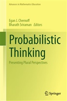 Egan J Chernoff, Egan J. Chernoff, Ega J Chernoff, Egan J Chernoff, Sriraman, Sriraman... - Probabilistic Thinking