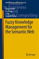 Jingwei Cheng, Zongmi Ma, Zongmin Ma, Li Yan, Li et al Yan, F Zhang... - Fuzzy Knowledge Management for the Semantic Web
