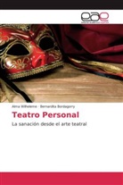 Bernardita Bordagorry, Alm Wilheleme, Alma Wilheleme - Teatro Personal
