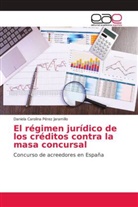 Daniela Carolina Pérez Jaramillo - El régimen jurídico de los créditos contra la masa concursal