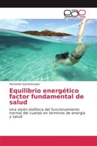 Hernando Gymenexykez - Equilibrio energético factor fundamental de salud