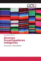 Saúl Miranda Ramos - Jóvenes Investigadores Indígenas