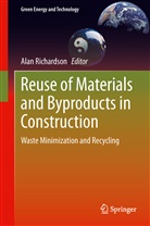 Ala Richardson, Alan Richardson - Reuse of Materials and Byproducts in Construction