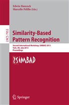 Edwi Hancock, Edwin Hancock, Pelillo, Pelillo, Marcello Pelillo - Similarity-Based Pattern Recognition