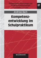Andreas Bach, H. Rost - Kompetenzentwicklung im Schulpraktikum