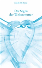 Elisabeth Bond - Der Segen der Weltenmutter