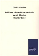 Friedrich Schiller, Friedrich von Schiller - Schillers sämmtliche Werke. Bd.9