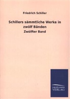 Friedrich Schiller, Friedrich von Schiller - Schillers sämmtliche Werke. Bd.12