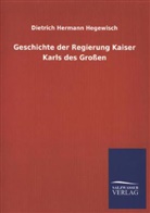 Dietrich H. Hegewisch, Dietrich Hermann Hegewisch - Geschichte der Regierung Kaiser Karls des Großen