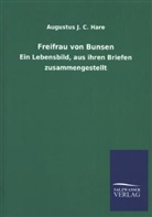 Augustus J C Hare, Augustus J. C. Hare - Freifrau von Bunsen