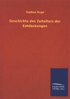 Sophus Ruge - Geschichte des Zeitalters der Entdeckungen