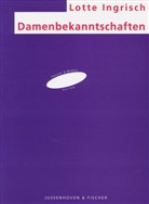 Lotte Ingrisch, Helmar Harald Fischer - Damenbekanntschaften