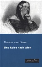 Therese von Lützow, Therese von Lützow - Eine Reise nach Wien