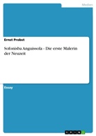 Ernst Probst - Sofonisba Anguissola - Die erste Malerin der Neuzeit