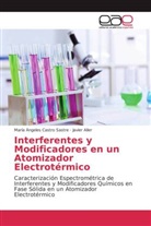Javier Aller, María Ángele Castro Sastre, María Ángeles Castro Sastre - Interferentes y Modificadores en un Atomizador Electrotérmico