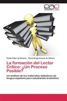 Cleide Este de Oliveira, Cleide Ester de Oliveira, Flávi Krauss de Vilhena, Flávia Braga Krauss de Vilhena - La formación del Lector Crítico: ¿Un Proceso Posible?
