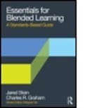 Charles R. Graham, Charles R. (Brigham Young University Graham, Jared Stein, Jared (Utah Valley University Stein, Jared Graham Stein, Jared/ Graham Stein - Essentials for Blended Learning