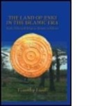Timothy Insol, Insoll, Insoll, Timothy Insoll - The Land Of Enki In The Islamic Era