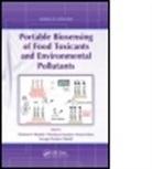 Dimitrios P. Varzakas Nikolelis, Dimitrios P./ Varzakas Nikolelis, Arzum Erdem, Erdem Arzum, Georgia-Paraskevi Nikoleli, Nikoleli Georgia-Paraskevi... - Portable Biosensing of Food Toxicants and Environmental Pollutants