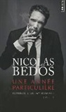 Nicolas Bedos, Nicolas (1980-....) Bedos, BEDOS NICOLAS, Nicolas Bedos - Journal d'un mythomane. Vol. 2. Une année particulière