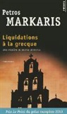 Petros Markaris, Pétros (1937-....) Markaris, Markaris Petros, Michel Volkovitch, Pétros Markaris - LIQUIDATIONS A LA GRECQUE