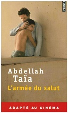 Abdellah Taïa, Abdellah Taa, Abdellah Taia, Abdellah Taïa, Abdellah (1973-....) Taïa, TAIA ABDELLAH - L'armée du salut