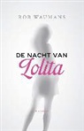 Rob Waumans - De nacht van Lolita
