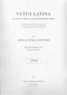 Roger Gryson, Walter Thiele - Vetus Latina. Die Reste der altlateinischen Bibel. Nach Petrus Sabatier / Apocalypsis Johannis