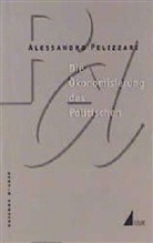Alessandro Pelizzari - Die Ökonomisierung des Politischen