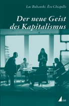 Luc Boltanski, Eve Chiapello - Der neue Geist des Kapitalismus