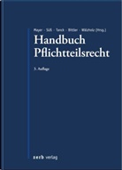 Jan Bittler, Maye, Jörg Mayer, Süs, Rember Süss, Rembert Süß... - Handbuch Pflichtteilsrecht